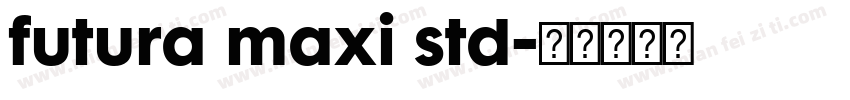 futura maxi std字体转换